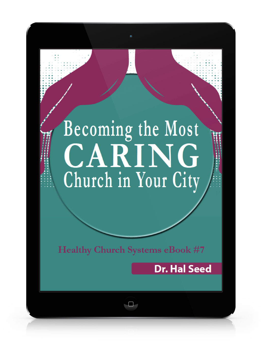 Ebook #7: Becoming the Most Caring Church in your City